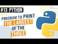 Python Program To Find the Largest of Three Numbers Python Programming in Hindi