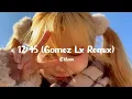 Download Lagu Etham - 12:45 (Gomez Lx Remix)(lyrics)