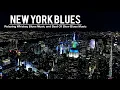 Download Lagu New York Blues Music - Relaxing Whiskey Blues and Best Of Slow Blues/Rock - Smooth Blues Music
