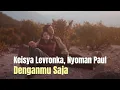 Download Lagu Keisya Levronka, Nyoman Paul - Denganmu Saja