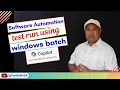 How to create batch file for Software Automation Test run