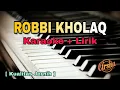 Download Lagu Karaoke Robbi Kholaq Thoha ( Karaoke + Lirik ) Kualitas Jernih