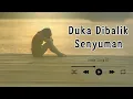 Download Lagu DUKA DIBALIK SENYUMAN - Indie Song ID FULL LIRIK [Versi 2]