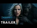 Underworld: Blood Requiem (2025) | Trailer | Kate Beckinsale Returns As Selene
