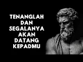 Download Lagu Tenanglah dan Kamu Akan Mewujudkan Segala yang Kamu Inginkan | Filsafat Stoikisme