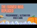 The Farmer Was Replaced -