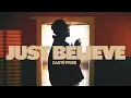 Dante’ Pride - Just Believe (Official Audio)