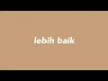 Download Lagu Lebih Baik - CJR | Lyrics