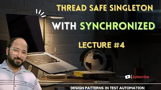 Ensuring Thread Safety Singleton Design Pattern with Synchronized Approach Lecture 4