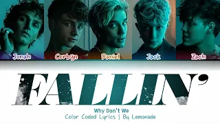 Why Don T We Fallin Adrenaline Color Coded Lyrics 