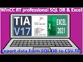 How to connect WinCC Run Time Professional V17 with SQL DB and export to csv file for report