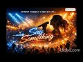 SONNY FODERA & BECKY HILL - SAY SOMETHING (REMIX)