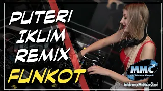 dj puteri iklim malaysia remix 2020 funkot 