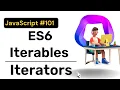 ES6 - Iterables Iterators JavaScript Hindi Coding Scenes