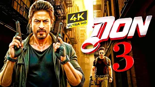 DON 3 2025 Shahrukh Khan New Action Movie 2025 New Release Bollywood Action Movie 2025  DON 3 2025 Shahrukh Khan New Action Movie 2025 New Release Bollywood Action Movie 2025