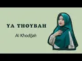 Download Lagu Ya Thoybah - Ai Khodijah (lirik lagu)