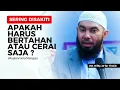 Lagu Sudah Sering Disakiti, Bertahan atau Cerai ? Ust. Rifky Ja'far Thalib #rumahtangga #suamiistri
