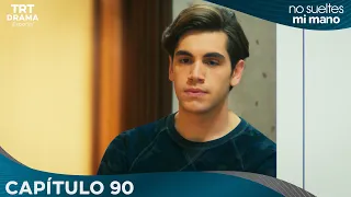 Elimi Bırakma No Sueltes Mi Mano Capítulo 90 