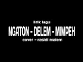 Lirik Lagu || Ngaton Delem Mimpeh || Rasidi Malem