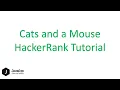 Cats And A Mouse HackerRank Solution Quickly
