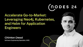 Thumbnail for NODES 2024 – Accelerate Go to Market: Leveraging Neo4j, Kubernetes, and Helm for App Engineers video