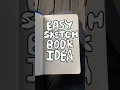 Super easy way to fill your sketchbook