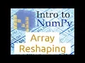 Introduction to Numpy Part-4 Array Reshaping