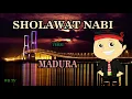 Download Lagu sholawat nabi versi madura , sholawat nabi merdu , sholawat penyejuk hati