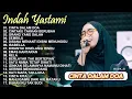 Lagu Cinta Dalam Doa | Indah Yastami Full Album Top Best Akustik Terpopuler | Indah Yastami Cover