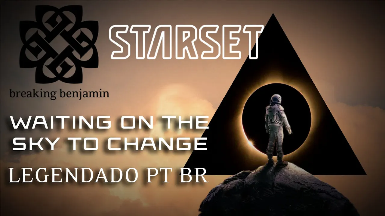 Starset & Breaking Benjamin - Waiting On The Sky To Change (Lyrics e Legendado em PT-BR)