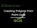 Creating Polygons from Point Data in QGIS