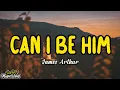 Download Lagu James Arthur - Can I Be Him (Acoustic Version) (Lyrics)