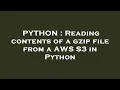 PYTHON Reading contents of a gzip file from a AWS S3 in Python