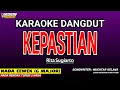 Download Lagu KEPASTIAN - KARAOKE DANGDUT | RITA SUGIARTO