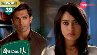 क य ज य द प य ग असद क सव ल क जव ब Qubool Hai Full Episode 39 Surbhi Zee Anmol 