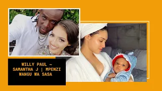 willy paul kwanini samantha j hajapost hold yuh mtoto wake mpenzi wangu ringtone beef