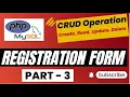 3 Creating Registration Form Save data in phpMyAdmin MySQL Fetch and Display data using PHP Part 3