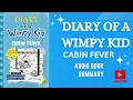 Diary of a Wimpy Kid Cabin Fever Book Summary