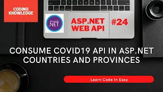 Consume COVID19 Web API In ASP NET GridView Using HttpClient Coding Knowledge Web API Tutorial