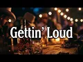 Download Lagu Gettin’ Loud - (Full Song)