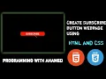 Create Subscribe button web page for youtube channel HTML CSS