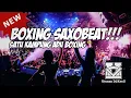 Download Lagu DJ BOXING SAXOBEAT X  ITS MY LIFE SUPER TINGGI TERBARU FULL BASS 2024
