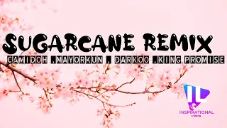 camidoh sugarcane remix lyrics ft mayorkun u0026 darkoo feat king promise