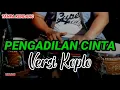 Lagu tanpa kendang ~ Pengadilan Cinta | versi koplo