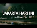 Download Lagu Jakarta Hari Ini - For Revenge ft Stereo Wall | Song Lyrics
