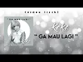 Download Lagu Keke - Ga Mau Lagi #lirik