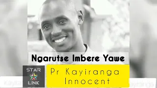 pr kayiranga innocent ngarutse imbere yawe official audio