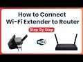 How to Connect Wifi Extender to Router