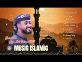 Download Lagu Ahmed Hassan Luxury | Best Nasheeds Vocals Only Album | Top Arabic 2025