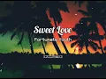Sweet Love - Fortunate Youth ( Lyrics )